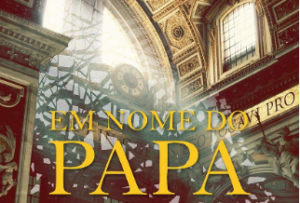 Em nome do papa conta a história de Paolo V  por um personagem obscuro do Vaticano